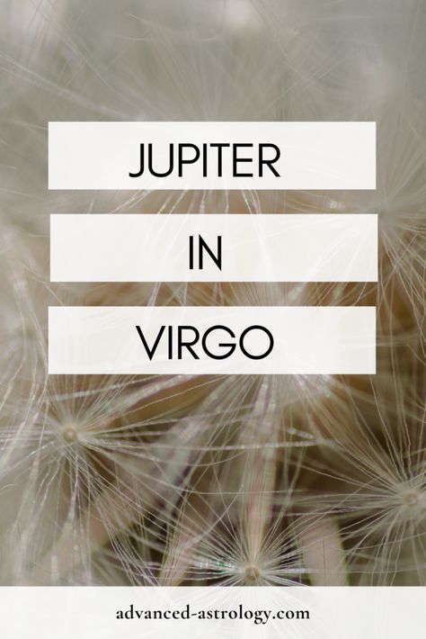 Jupiter In Virgo, Virgo Meaning, Natal Chart Astrology, Jupiter Sign, Virgo Traits, Virgo Women, Gas Giant, Earth Signs, Vedic Astrology