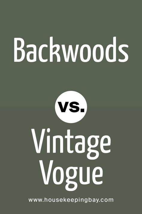 Backwoods vs Vintage Vogue  by Benjamin Moore Benjamin Moore Vintage Vogue Bedrooms, Vintage Vogue Bathroom, Ash Wood Moss Benjamin Moore, Backwoods Paint Color, Bm Backwoods Paint, Benjamin Moore Backwoods Green, Backwoods Benjamin Moore, Vintage Vogue Green, Vintage Vogue Paint