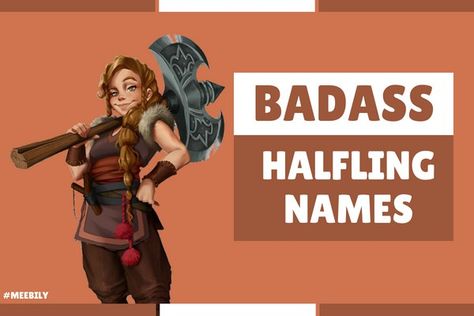 200+ Badass Halfling Names List  #badass #halfling #names #ideas #game #quiz #badass_halfling #boys #girls #adults #kids #mens #women #gamers Dnd Halfling Names, Gamer Names Ideas, Girl Gamer Names, Halfling Woman, Halfling Female, Halfling Ranger Female Dnd, Halfling Fighter, Dnd Halfling, Gamer Names