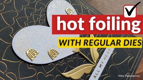 Hot foiling with regular dies | Clips-n-Cuts Foiling Cards, Foiling Techniques, Card Making Essentials, Minc Foil, Jennifer Mcguire Cards, Vicky Papaioannou, Craft Foil, Deco Foil, Hot Foil Stamping