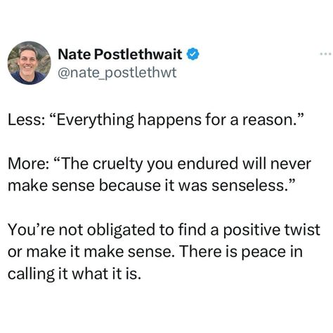 Nate Postlethwait, Society Quotes, Cognitive Behavior, This Is Your Life, Stop Trying, Everything Happens For A Reason, Make Peace, Online Group, Mental And Emotional Health