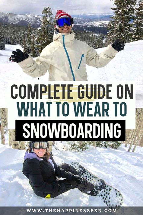 Complete Guide on What to Wear Snowboarding What To Wear Snowmobiling, Snowboarding Layers, Snow Boarding Fit, Snowboarding Style Outfits, What To Wear Snowboarding, Snowboard Outfit Women, Outfit Ski, Snowboard Trip, Ski Clothes