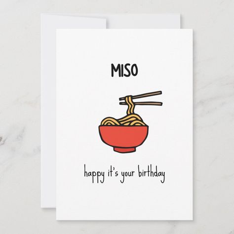 Funny Miso Ramen Pun Birthday Card | #funny #pun #illustration #birthday #humor #cool #joke #miso #ramen #minimalist Ramen Card Diy, Birthday Puns For Mom, Sushi Birthday Cards, Ramen Puns, Birthday Cards Calligraphy, Funny Birthday Card Ideas, Pun Birthday Cards, Happy Birthday Puns, Funny Bday Cards