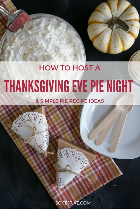 Thanksgiving Pie Party, Pie Night Party, Easy Pie Ideas, Pie Social, Bonfire Parties, Pie Night, Thanksgiving Night, Simple Pie, Quotes Thanksgiving