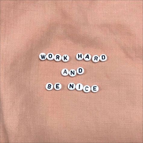 Work hard and be nice Work Hard And Be Nice, The Best Advice, Best Advice, Hell Yeah, Be Nice, Good Advice, Work Hard, Vision Board, Arabic Calligraphy