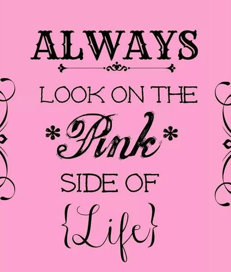 The pink side of life Pink Sayings, Tout Rose, German Quotes, Pink Things, I Believe In Pink, Pink Quotes, Pink Life, Color Quotes, Tickled Pink