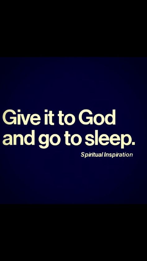 Give it to God. Give It To God, Ayat Alkitab, Life Quotes Love, E Card, Spiritual Inspiration, Quotable Quotes, Good Advice, To Sleep, The Words