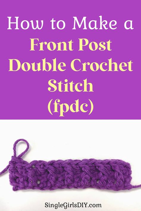 Easy Front Post Double Crochet stitch. Learn how to make the fpdc even for complete beginners. Your complete step by step tutorial. How To Crochet A Double Stitch, How To Front Post Double Crochet, Front Post Double Crochet Stitch, Front Post Crochet Stitch, Front Post Double Crochet Tutorial, Double Crochet Stitch Tutorial, Fpdc Crochet Stitch, Crochet Learning, Back Post Double Crochet