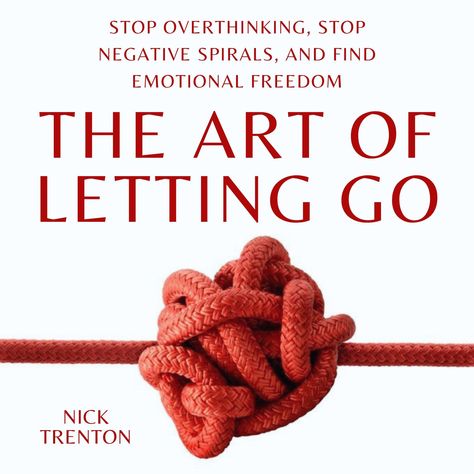 The Art Of Letting Go, Art Of Letting Go, Letting Your Guard Down, Stop Overthinking, Safe Zone, Out Of Your Mind, Emotional Freedom, Books For Self Improvement, Audible Books