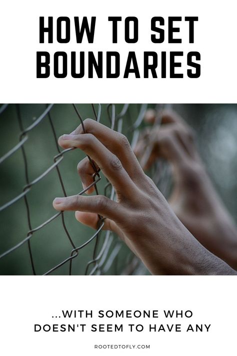 How to set a boundary with someone who doesn’t have any: what to do and what to expect #boundaries #rootedtofly #limits Setting Healthy Boundaries, Communications Strategy, Do It Anyway, Name Calling, Setting Boundaries, Mindfulness Practice, Stay Positive, Know Nothing, Effective Communication