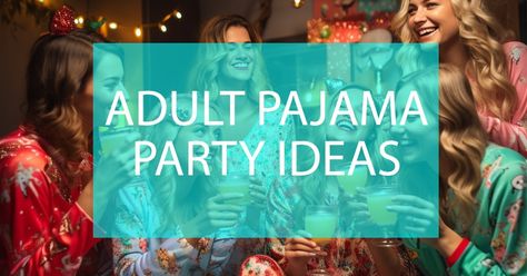 Experience the ultimate adult pajama party extravaganza with our curated ideas! Let's have fun with the best adult pajama party ideas. Adult Slumber Party Pajamas, Adult Pajama Theme Party, Adult Matching Pajama Party, Pajama Birthday Party Adults, Adult Pajama Party Ideas, Adult Pajama Party, Pajama Party Ideas, College Party Games, Adult Pajamas Party