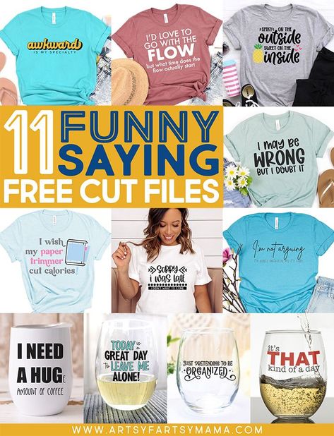 11 Funny Saying Free Cut Files Funny Diy Shirts For Women, Cricut Tshirt Ideas For Women Funny, Funny Shirt Sayings For Women, Free Svg Files For Cricut Shirts Funny, Tshirt Svg Designs Free Women, Tshirt Sayings For Women, Cricut Shirt Ideas Women Svg Free, Funny Sayings For Shirts, Shirt Ideas Vinyl Women Funny