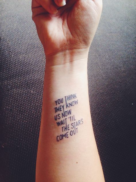 You think they know us now, wait 'til the stars come out.  #interpol #tattoo #thescale Interpol Tattoo, Body Mods, Tattoo Style, Beautiful Creatures, Coming Out, Tattoo Quotes, You Think, Thinking Of You, Style Inspiration