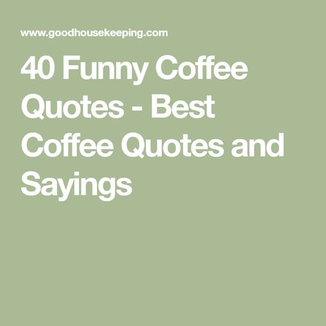 40 Funny Coffee Quotes - Best Coffee Quotes and Sayings Coffee Break Quotes, Short Coffee Quotes, Short Sayings, Coffee Quotes Funny, Funny Coffee Quotes, Too Much Coffee, Decaf Coffee, Sunday Monday, Coffee Is Life