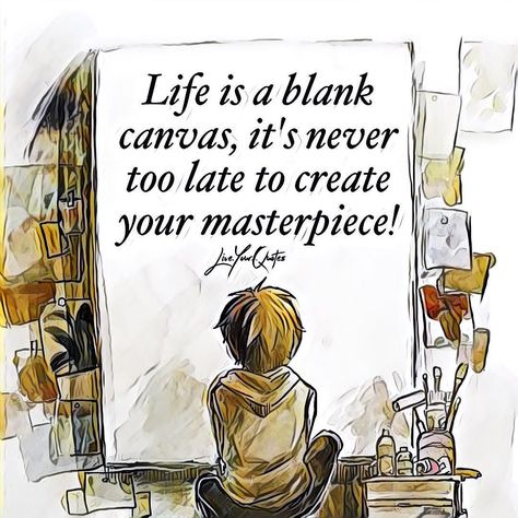 Life is a blank canvas and we are the painters needing to create something of worth and beauty that marks our journey. You hold your brush choose your palette and begin to fill your blank canvas realizing that you are the artist of your own destiny Follow @live.your.quotes for more You Are The Artist Of Your Life, Blank Canvas Quotes, Make Each Day Your Masterpiece, Wreck Journal, Youtube Quotes, Art Reels, Water Artwork, Hbd Quotes, Diy Quotes