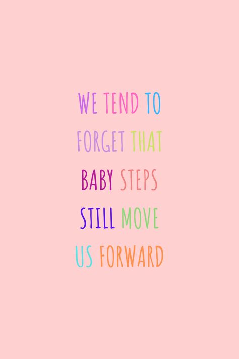 Moving Slow Quotes, Baby Steps Quotes, Ava Quotes, Steps Quotes, Aa Quotes, Nice Quotes, School Quotes, Baby Steps, Fitness Quotes