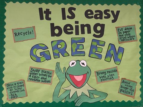 Go Green Bulletin Board Ideas, Muppets Bulletin Board, Environment Bulletin Board Ideas, Sustainability Bulletin Board Ra, Green Team Ideas School, Green Team Ideas, March Bulletin Board Ideas College, Bulletin Board Inspiration, April Ra Bulletin Boards