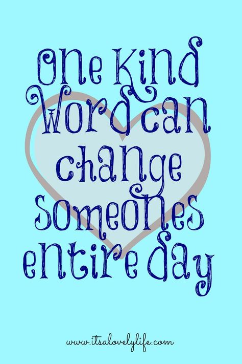 Always remember - One Kind Word Can Change Someones Entire Day - Surround yourself with people who are kind and speak to you with a kind heart... Classroom Quotes, Kindness Matters, Kindness Quotes, Acts Of Kindness, Positive Words, Random Acts Of Kindness, Kind Heart, Quotes For Kids, Quotable Quotes