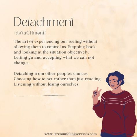 Practice Detachment Quotes, The Laws Of Detachment, How To Detach Yourself From Someone, Emotional Detachment Stages, Quotes About Detachment, Learning Detachment, How To Master Detachment, How To Practice Detachment, Compassionate Detachment