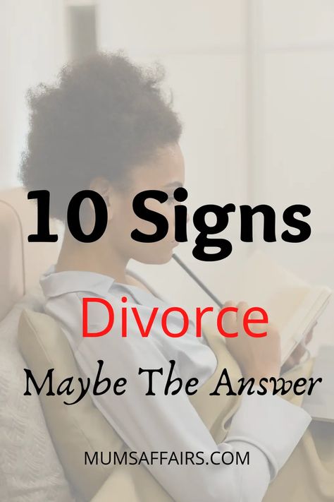 The Top 10 Reasons Divorce May Be the Answer for You - Mums Affairs Reasons To Get Divorced, Is It Time For Divorce, When To Divorce My Husband, Is Divorce The Right Choice, Divorce Or Stay Married, How To Know It’s Time For A Divorce, Divorce After 30 Years Of Marriage, Should I Get A Divorce, Divorce While Pregnant