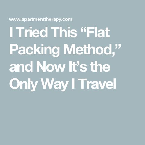 I Tried This “Flat Packing Method,” and Now It’s the Only Way I Travel 333 Packing Method, 54321 Packing, Start Pack, Minimize Wrinkles, Her Outfits, Packing Luggage, Packing Clothes, San Diego Living, Suitcase Packing