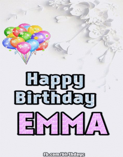 Happy Birthday EMMA image gif - Happy Birthday Greeting Cards #emma #birthday Emma Freeman, Happy Birthday Donna, Happy Birthday Greeting Cards, Happy Birthday Gif, Happy Birthday Wishes Pics, Birthday Wishes Pics, Happy Birthday Today, Foto Frame, Birthday Wishes Flowers