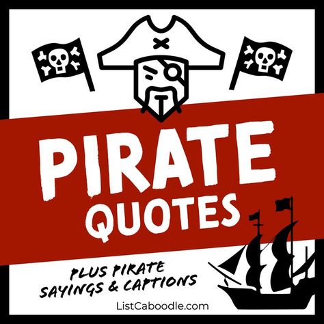 Pirate quotes and sayings from famous books, movies, TV, and even real life pirates. Includes a fun list of pirate captions for Instagram! #Pirate #PirateQuotes #Quotes #PirateCaptions Funny Pirate Quotes, Pirate Quotes Inspiration, Pirate Captions Instagram, Pirate Instagram Captions, Pirate Sayings Quotes, Mermaid Sayings Quotes, Pirate Captions, Pirates Quotes, Pirate Terms