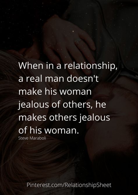 When in a relationship, a real man doesn't make his woman jealous of others, he makes others jealous of his woman. When People Try To Make You Jealous, Being Jealous Quotes Relationships, When Your Man Looks At Other Women Quotes, Jealous Women Quotes Relationships, When Your Man Talks To Other Women Quotes, Jealous Men Quotes, Jealous Quotes Relationships, Men Who Look At Other Women Quotes, Womanizer Quotes About Men