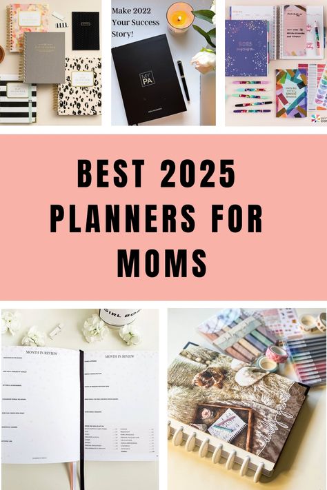 Collage of various stylish planners and notebooks with the text "Best 2025 Planners for Moms". Best Work Planner, Mom Binder Printables Free, Best Planners For 2024, Planner Decorating Inspiration, Best Mom Planner, Planners For Moms, Planner For Moms, Best Planners For Moms, Best Planners And Organizers