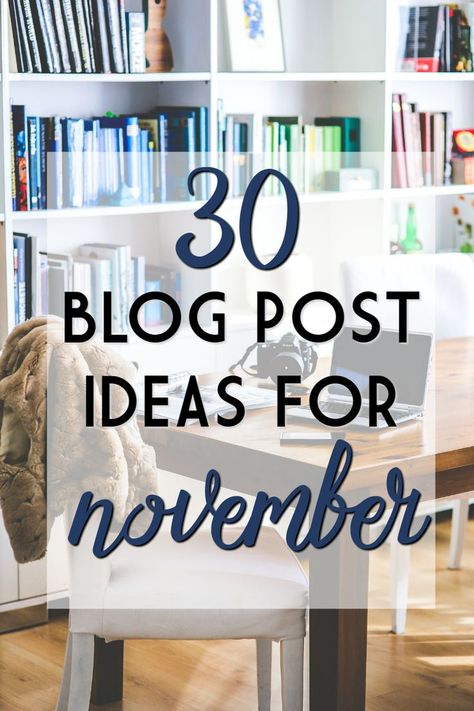 30 Blog Post Ideas for November Monthly Prompts, November Reading, November Fashion, Blog Post Topics, November Activities, Month October, Blog Post Ideas, Blogging Ideas, Editorial Calendar