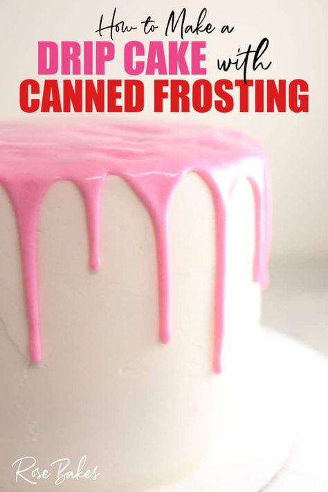 Canned Frosting Drip Cake. You can use canned frosting to make a drip cake & you will love how fool-proof this method is. Visit Rose Bakes for details! #dripcake #cannedfrosting #cake #caketutorial #valentines #dripcakes #trendy #frosting #easy #caketutorial Poured Frosting On Cake, How To Make Drizzle For Cake, Drop Icing Cake, Icing Drip Recipe, Pour Icing On Cake, How To Make Drip Frosting, How To Make Icing Drip Down Cake, Poured Icing On Cake, Diy Cake Drip Icing