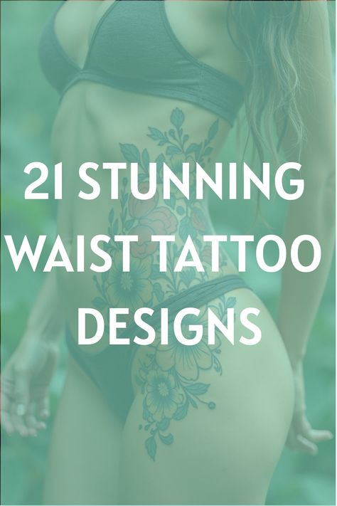 21 Stunning Waist Tattoo Designs Beautiful Stomach Tattoos For Women, Tattoos On The Stomach For Women, Stomach Tattoos To Cover Loose Skin, Full Body Tattoos For Women, Plus Size Tattoo Placement, Side Tattoos Women Ribs Meaningful, Waist Tattoo Ideas, Full Stomach Tattoo Woman, Lower Abdomen Tattoo Women