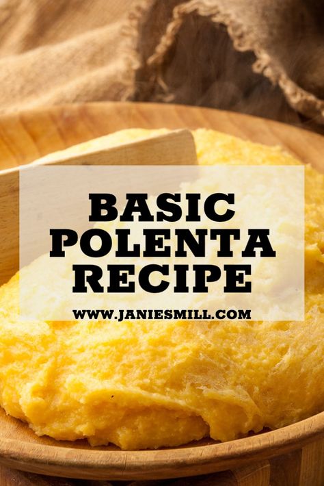 This Basic Polenta recipe is a delicious side dish using Janie’s Mill Stone-ground Organic Polenta. This classic recipe is incredibly creamy and finished with butter and parmesan cheese for an unbelievable side dish! Sweet Polenta Recipes, Polenta Recipes Easy, Polenta Recipes Tube, Basic Polenta Recipe, Polenta Cornbread, Cornmeal Porridge, Daniel Fast Meal Plan, Mill Stone, Mill Flour