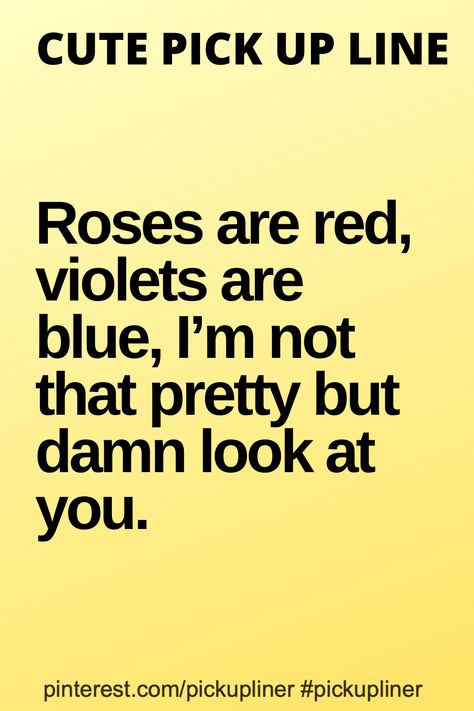 Sorry Pick Up Lines, Aesthetic Pick Up Lines, Pick Up Lines On Smile, Pic Up Lines For Gf, Random Pick Up Lines, Rizz Pick-up Line Over Text, Crush Pick Up Lines, Best Flirting Lines For Him, Cute Pic Up Lines