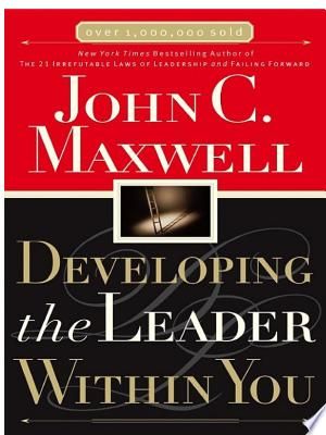 Developing the Leader Within You PDF By:John C. MaxwellPublished on 2005-08-20 by Thomas NelsonDeveloping the Leader Within You is Dr. Maxwell’s first and most enduring leadership book, having sold more than one million copies. In this Christian Leaders Series edition of this Maxwell classic, you will discover the biblical foundation for leadership that John Maxwell has used as a pastor and business leader for more than forty years. These same principles and practices are available for everyday John C Maxwell, Leadership Books, Personal Development Books, John Maxwell, Business Books, Leadership Development, Leadership Skills, E Books, Christian Books