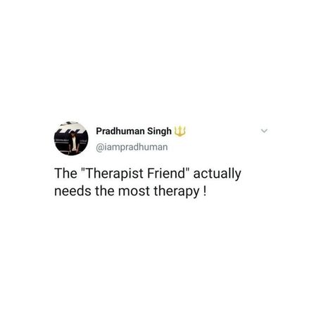 Quotes About Being The Therapist Friend, Therapist Friend Quote, Being The Therapist Friend, Therapist Friend Aesthetic, Astronaut Oc, Friend Issues, Therapist Friend, Funny Math Quotes, Stranger Quotes