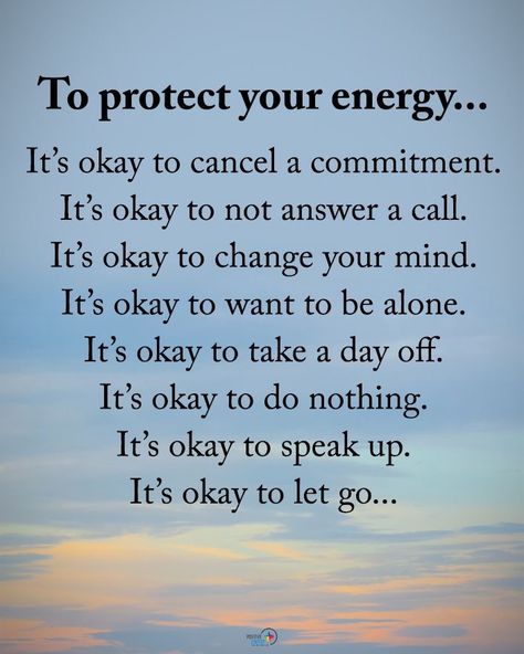 It's okay to say No thank you without explanation! Now Quotes, Protect Your Energy, Life Quotes Love, It's Okay, Good Advice, Positive Thoughts, The Words, Great Quotes, Wisdom Quotes