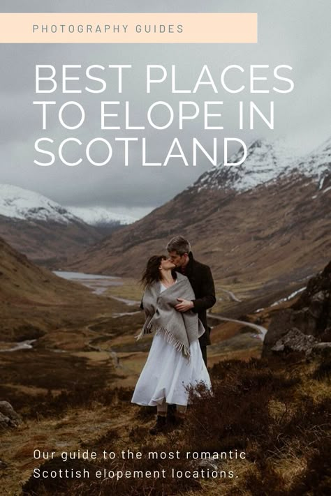 Elopement Wedding Ceremony, Destination Wedding Ireland, Wedding Venues Scotland, Scottish Elopement, Scottish Mountains, Best Places To Elope, Places To Elope, Outdoor Elopement, Photography Trends