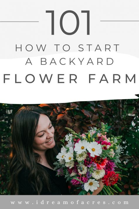 How to Start a Small Flower Farm [Part I]: Business Plan + Site Selection - I Dream of Acres Urban Flower Farm, How To Start A You Pick Flower Farm, How To Start A Greenhouse Business, Start A Flower Farm, Flower Farm Business Plan, Flower Farm Pictures, Small Flower Farm Layout, Flower Farming Business Plan, How To Start A Flower Farm