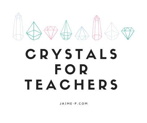 Crystals For The Classroom, Crystals For Back To School, Back To School Crystals, Crystals For Teachers, Crystal Combinations, Crystal Identification, Teacher Needs, Gratitude Meditation, Teacher Craft