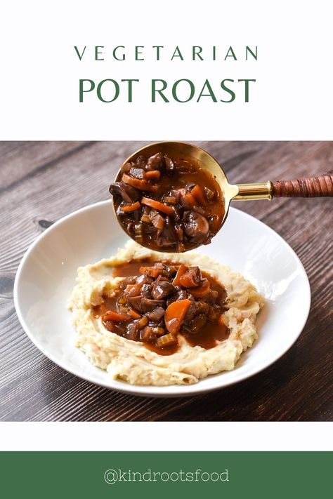 Meatless Pot Roast, Vegan Pot Roast Veggies, Veggie Sunday Roast, What To Serve Over Mashed Potatoes, Vegetarian Sunday Roast, Vegetarian Pot Roast, Mushroom Pot Roast, Vegetarian Roast Dinner, Vegan Pot Roast