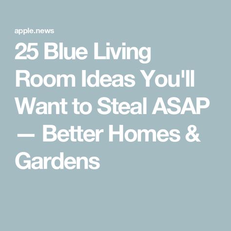 25 Blue Living Room Ideas You'll Want to Steal ASAP — Better Homes & Gardens Slate Blue Decor Living Room, Slate Blue Walls Living Room, Farmhouse Living Room With Blue Accents, Blue Color Palette Living Room, Living Room Blue Walls, Gray And Blue Living Room, Blue And Gray Living Room, Blue Family Room, Blue Living Rooms