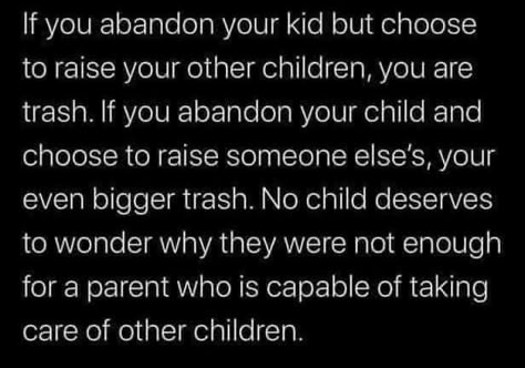 Adopted Children Quotes, Bad Dad Quotes, Bad Mom Quotes, Absent Father Quotes, Bad Father, Narcissism Quotes, Mom Life Quotes, Bad Parents, Quotes About Motherhood