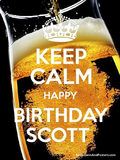 KEEP CALM HAPPY BIRTHDAY SCOTT - Keep Calm and Poster… Keep Calm Happy Birthday, Happy Birthday Scott, Happy Birthday Chris, Snoopy Birthday, Best Wishes, Keep Calm, Snoopy, Happy Birthday, Greeting Cards