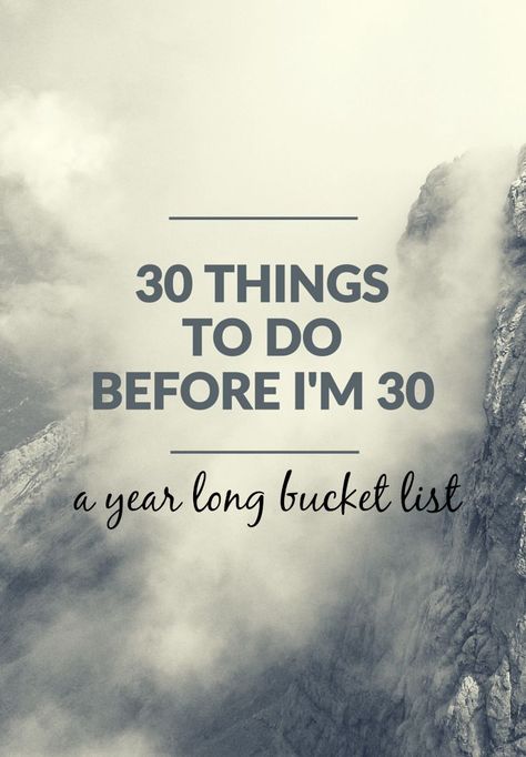 Things To Do Before 30, 30 Things To Do Before 30, Things I Want To Accomplish, 30 Before 30 List, 30 Before 30, Turning 40, Dirty Thirty, Dirty 30, Things I Want