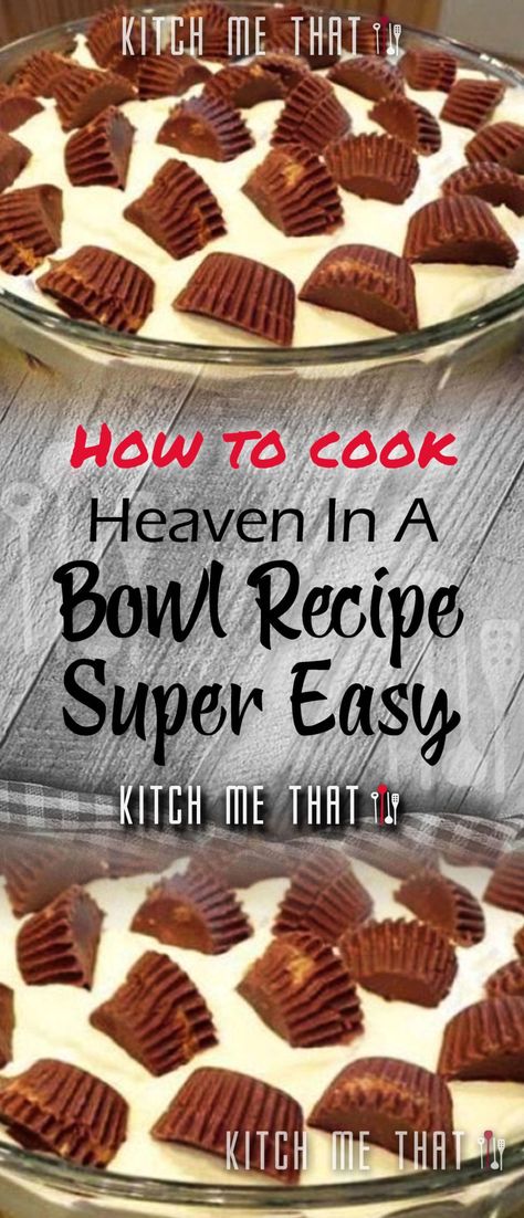 Heaven In A Bowl Recipe | Desserts Recipe to Try!! Heaven In A Bowl Recipe, Pioneer Food, Heaven In A Bowl, Cook Desserts, Slow Cooker Appetizers, Quick And Easy Meal Ideas, Reeses Cups, Chocolate Chip Cookie Cake, Chocolate Chip Cheesecake