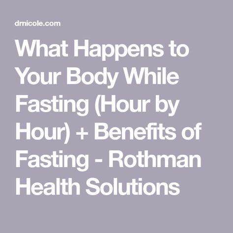 What Happens to Your Body While Fasting (Hour by Hour) + Benefits of Fasting - Rothman Health Solutions Does Fasting Work, Fasting For A Week, Health Benefits Of Fasting, Fasted Workout Benefits, Fasting By The Hour, How To Do A 72 Hour Fast, Benefits Of Intermittent Fasting 16/8, What Happens When You Fast, 3 Day Fasting Benefits