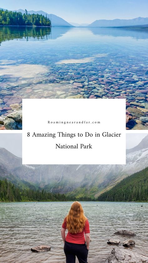 a crystal clear lake with mountains and pines in the distance and colorful rocks in the water is pictured on top, and on the bottom is a picture of a blonde girl in a red top overlooking a blue alpine lake with a misty mountain and waterfalls in the distance. The two images are overlaid with the title "8amazing Things to Do in Glacier National Park." Bowman Lake Montana, What To Do In Montana, Glacier National Park Vacation, Travel Montana, Avalanche Lake, Glacier National Park Trip, Going To The Sun Road, Montana Trip, Lake Montana