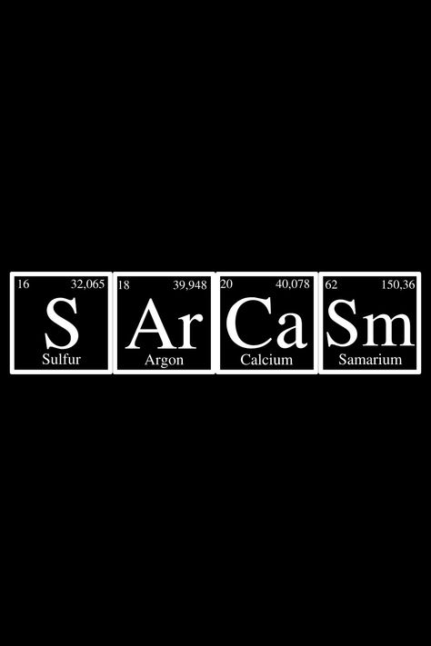 #sarcasm #chemistry #chemicalelements Dark Chemistry Aesthetic, Chemistry Aesthetic, Design T Shirt, Black Aesthetic, Chemistry, Science, Humor, Quotes, Pins