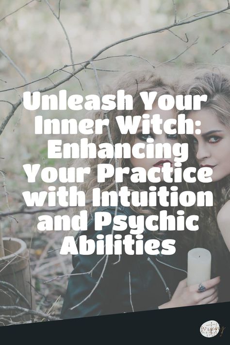 Unleash Your Inner Witch: Enhancing Your Practice with Intuition and Psychic Abilities Inner Witch, Spirit Communication, Hidden Messages, Spiritual Beliefs, Psychic Mediums, Energy Work, Spiritual Path, Tarot Readers, Psychic Abilities